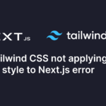 tailwindcss not applying style nextjs